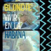 Blondie - Heart of Glass (Live from Havana, 2019)