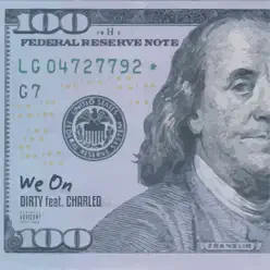 We On (feat. CHARLEO) - Single - Dirty