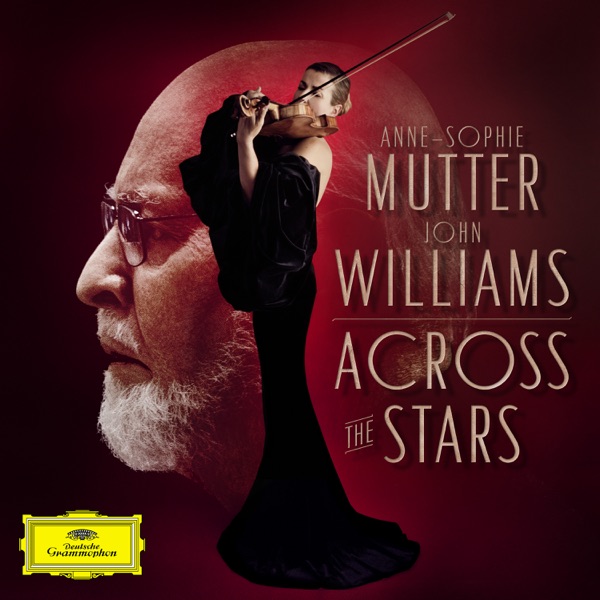 Across the Stars - Anne-Sophie Mutter, Recording Arts Orchestra of Los Angeles & John Williams