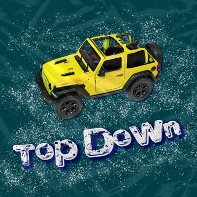 Top Down (feat. THEPRESSGOD & J.Will) - Single