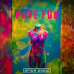 Have Fun - Single