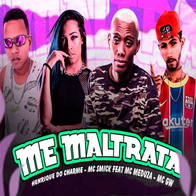 Me Maltrata (feat. Mc Meduza) - Single