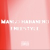 Mango Habanero Freestyle - Single