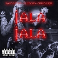 Jala Jala - Single - Rayo & Toby, El Jincho & Chico Cruz