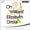 Oh, William! - Elizabeth Strout