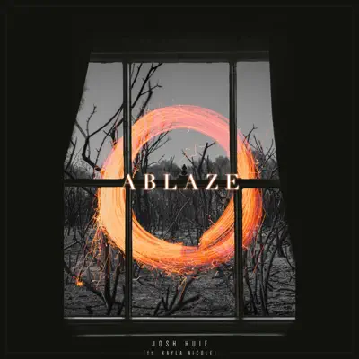 Listen to Ablaze - Single by Josh Huie & Kayla Nicole