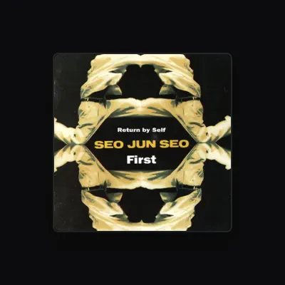 Listen to Seo Jun Seo, watch music videos, read bio, see tour dates & more!