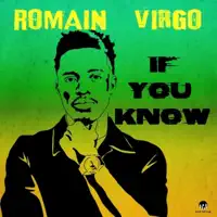 If You Know — Romain Virgo