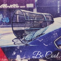Be Cool. - Single - Dustin-Prestige