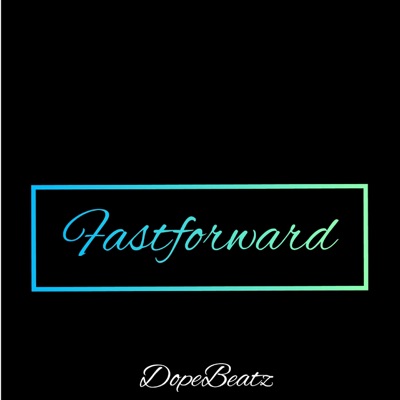Fastforward - Single