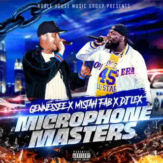 Microphone Masters (feat. Mistah FAB & DJ Lex) - Single by Gennessee album reviews, ratings, credits