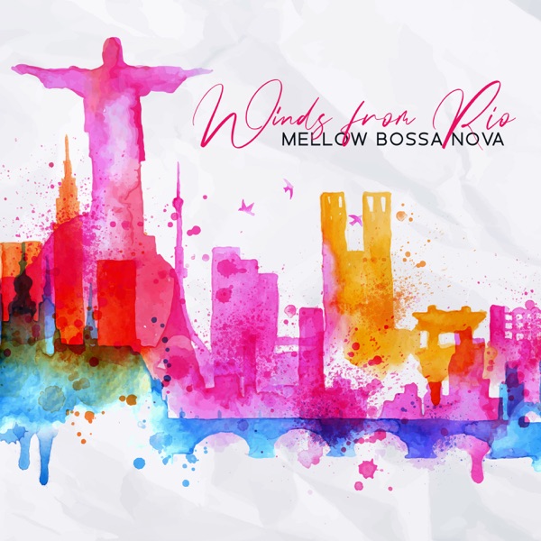 Winds from Rio: Mellow Bossa Nova