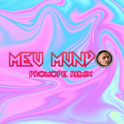 Meu Mundo (Promode Remix) - Single