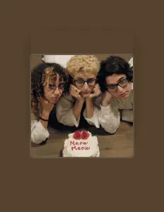 Ascolta Meow Meow, guarda video musicali, leggi la biografia, vedi le date del tour & altro!