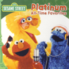 Sesame Street: Platinum All-Time Favorites - Sesame Street