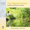 The Magical Forest: Meditation Adventures for Children
