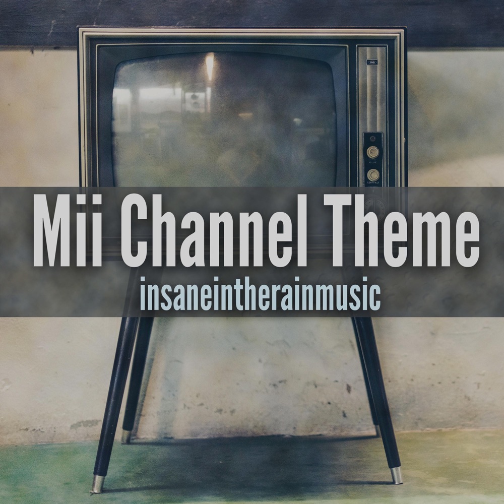 Обложка альбома «Mii Channel Theme (feat. Gabe Nekrutman & Chris Allison) - Single» — insaneintherainmusic