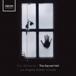 The Sacred Veil - Los Angeles Master Chorale &amp; Eric Whitacre Cover Art