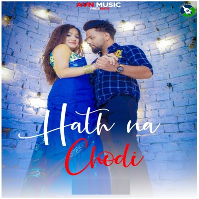 Hath Na Chodi (feat. Sanjoli Singh) - Single