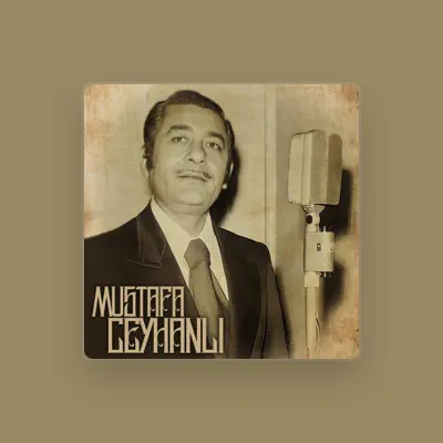 Listen to Mustafa Ceyhanlı, watch music videos, read bio, see tour dates & more!