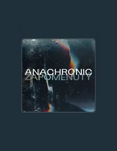 Ακούστε περιεχόμενο από Anachronic, παρακολουθήστε μουσικά βίντεο, διαβάστε το βιογραφικό, δείτε ημερομηνίες περιοδείας, και πολλά ακόμη!