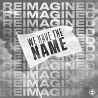 We Have the Name (Reimagined) (feat. The Fire & the Fog & Calah Mikal) - Single - Bridge Worship