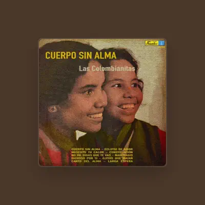Listen to Las Colombianitas, watch music videos, read bio, see tour dates & more!