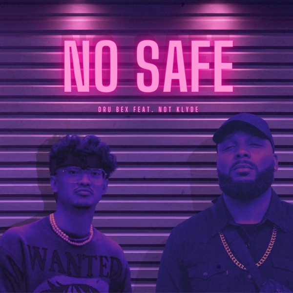 No Safe (feat. Not Klyde)