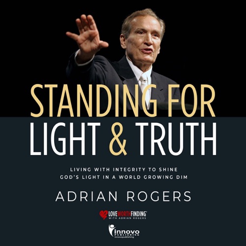 Standing for Light and Truth: Living with Integrity to Shine God's Light in a World Growing Dim (Unabridged) cover