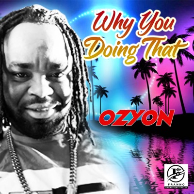 Why You Doing That - Single