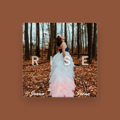 Listen to Jenna Irene, watch music videos, read bio, see tour dates & more!
