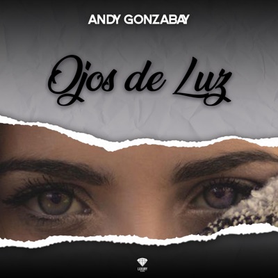 Ojos de luz (feat. Andy Gonzabay) - Single
