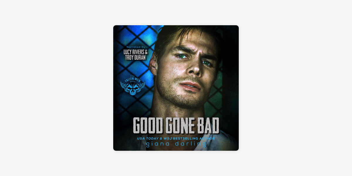 ‎Good Gone Bad: An Age Gap MC Romance (The Fallen Men, Book 3) (Unabridged)