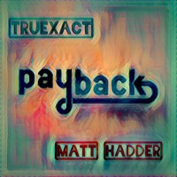 Payback - Single - TruExact & Matt Hadder