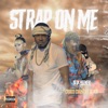 Strap On Me (feat. Cross Country Black) - Single