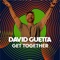 Get Together - David Guetta lyrics