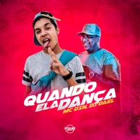 Quando Ela Dança - Single - MC Din & DJ Dael
