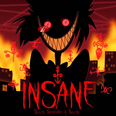 Meaning of Insane by Black Gryph0n & Baasik