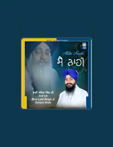 Dengarkan Bhai Lalit Singh Ji Sohane Wale, tonton video musik, baca bio, lihat tanggal tur & lainnya!