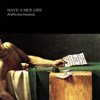 Deathconsciousness - Have A Nice Life