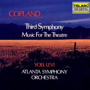 Copland: Symphony No. 3 & Music for the Theatre