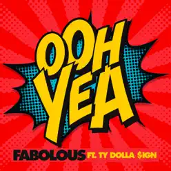 Ooh Yea (feat. Ty Dolla $ign) - Single - Fabolous