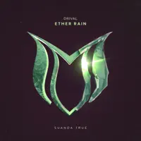 Ether Rain (Extended Mix) — Drival