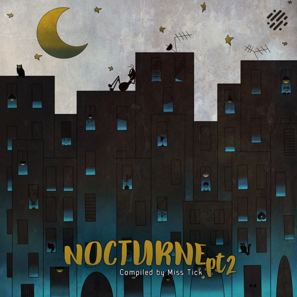 Nocturne Mix by Miss Tick (DJ Mix)