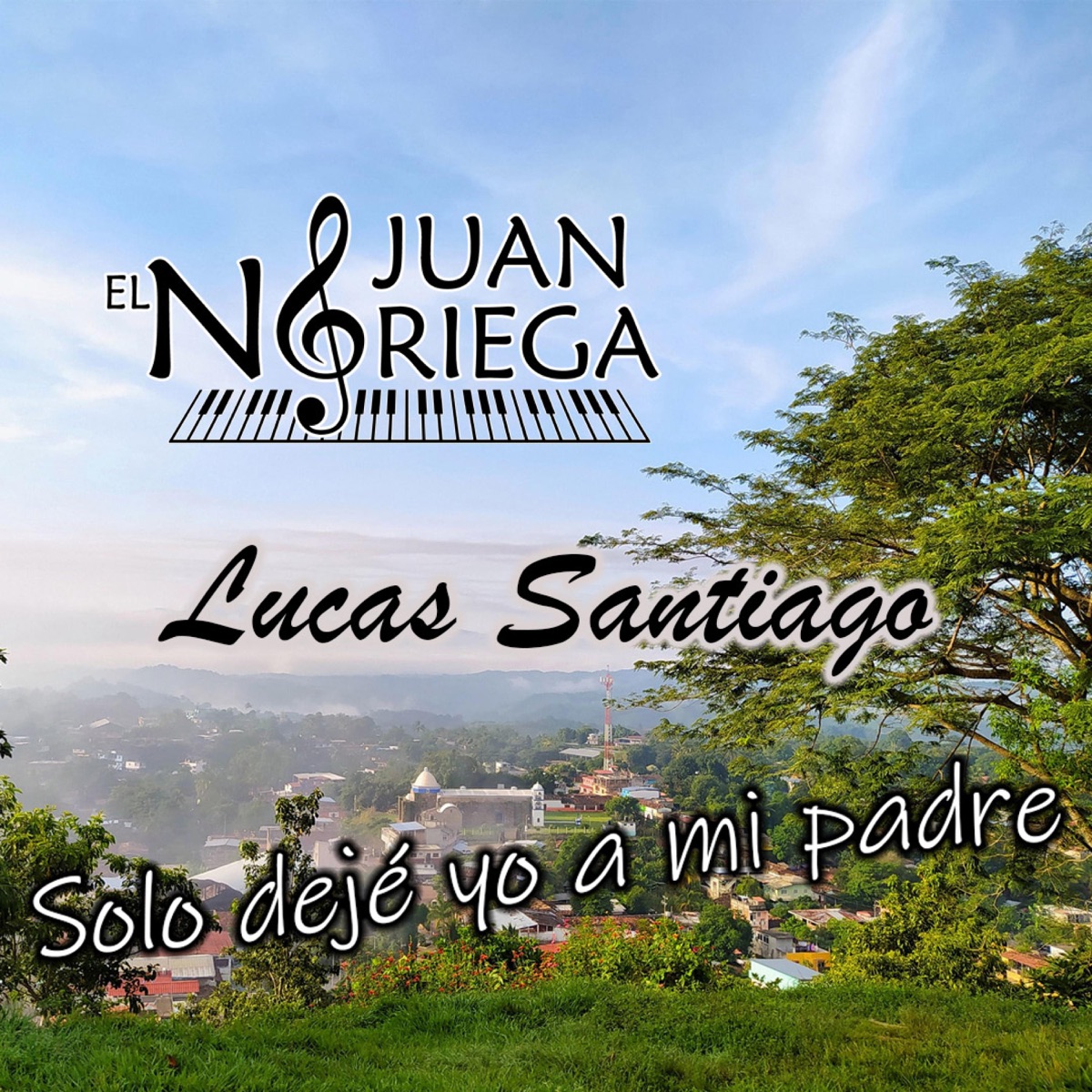 A mi Xochistlahuaca - Single de Juan El Noriega en Apple Music