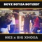 Boyz Boyza Boyzest (feat. Big Xhosa) - Hks lyrics