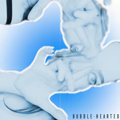 Bubble-Hearted - Single