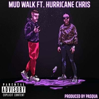 MUD WALK (feat. Hurricane Chris) - Single