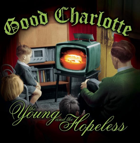 The Young and The Hopeless by Good Charlotte