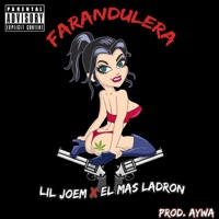 Farandulera - Single - Lil Joem & El Mas Ladron
